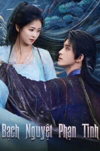 Bạch Nguyệt Phạn Tinh - Full 41 Tập - [ Vietsub + Thuyết Minh]