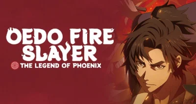 Oedo Fire Slayer The Legend Of Phoenix - Chim Ăn Lửa Đội Cứu Hỏa Rách Rưới Vùng Ushu